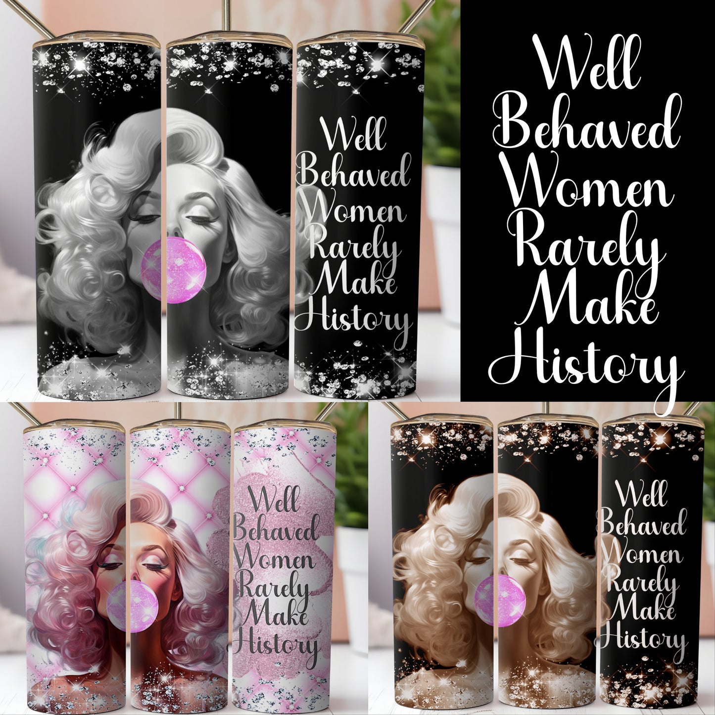 Marylin Monroe Blowing Bubble Gum With Inspirational Quote Well Behaved Women . 3 Sublimation Digital Design Wrap Files. Glitter and Sparkle