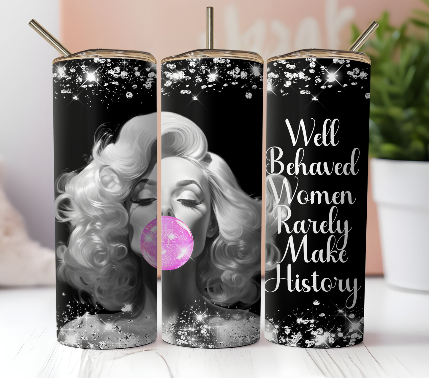 Marylin Monroe Blowing Bubble Gum With Inspirational Quote Well Behaved Women . 3 Sublimation Digital Design Wrap Files. Glitter and Sparkle