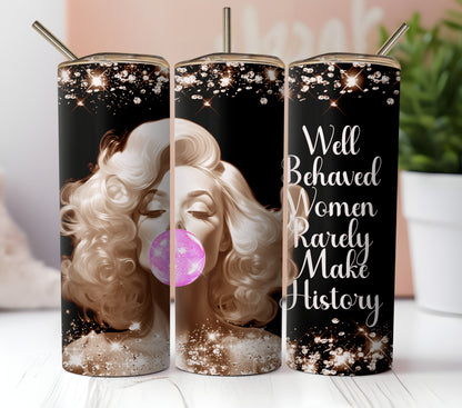 Marylin Monroe Blowing Bubble Gum With Inspirational Quote Well Behaved Women . 3 Sublimation Digital Design Wrap Files. Glitter and Sparkle