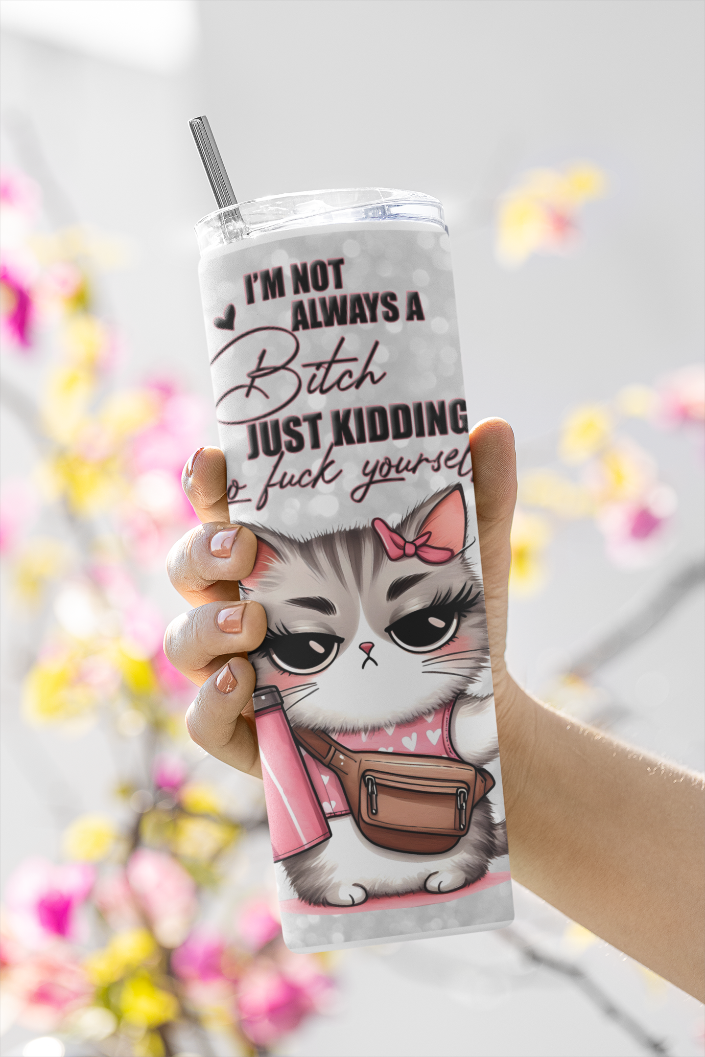 3 Funny Sarcastic Sublimation Tumbler Wraps.  Cartoon Cat With Quote..."Im Not Always A Bitch, Just kidding, Go Fuck Yourself."